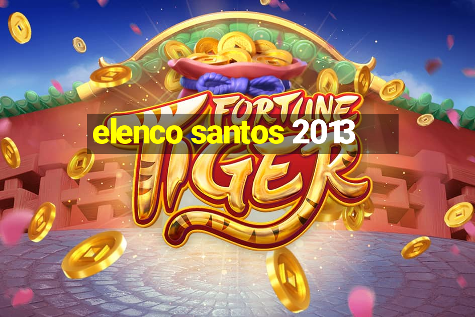 elenco santos 2013