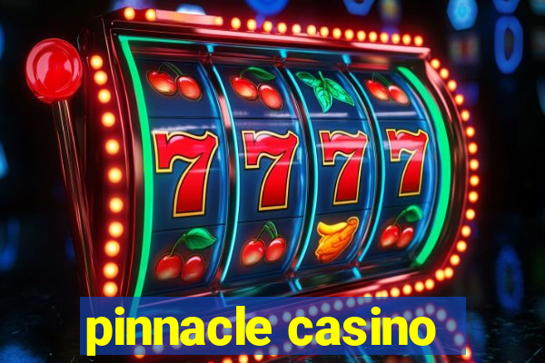 pinnacle casino