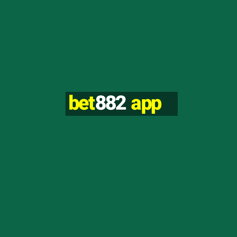 bet882 app