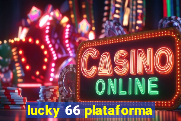 lucky 66 plataforma