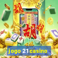 jogo 21 casino