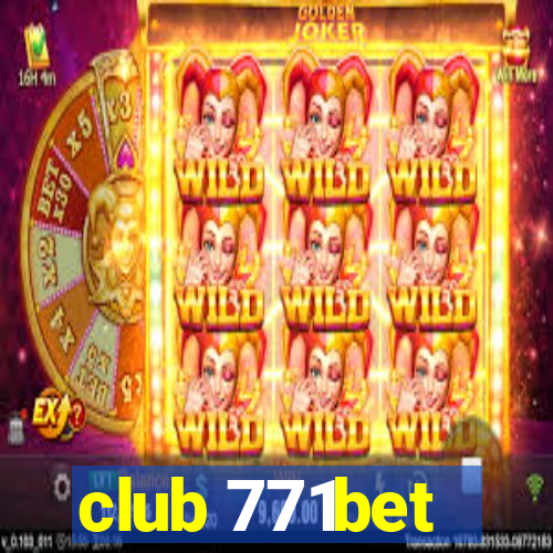 club 771bet