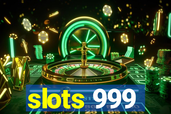 slots 999