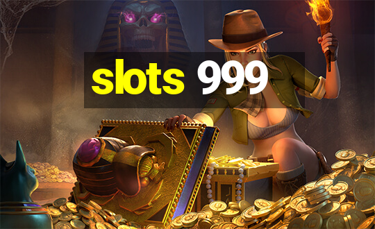 slots 999