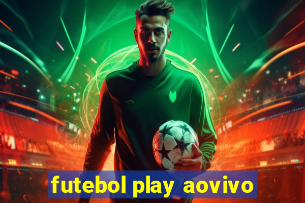 futebol play aovivo