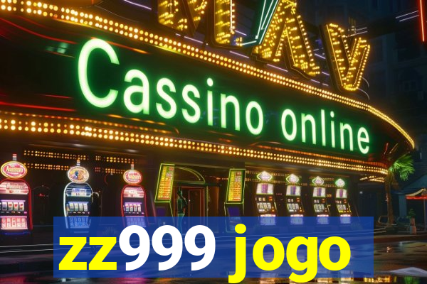 zz999 jogo