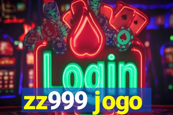 zz999 jogo