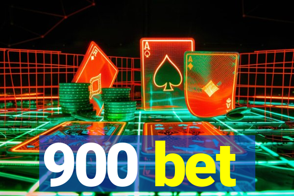 900 bet