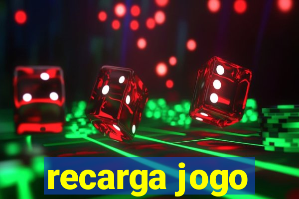 recarga jogo