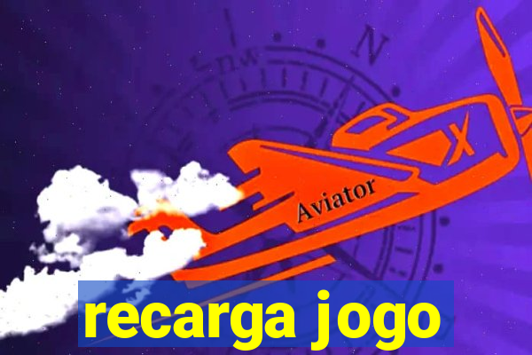 recarga jogo