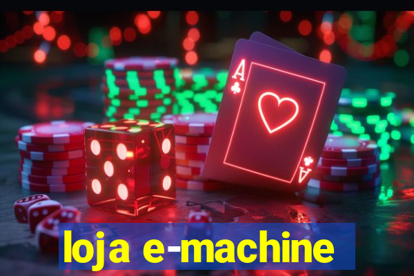 loja e-machine