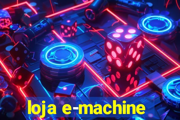 loja e-machine