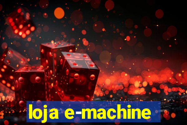 loja e-machine