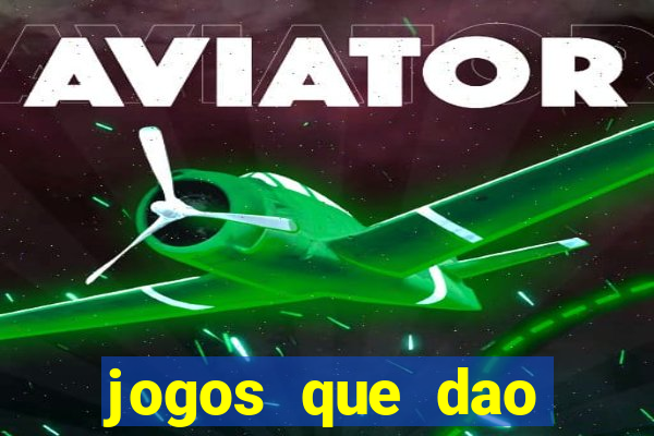 jogos que dao dinheiro facil