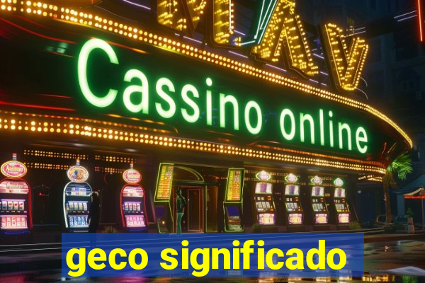 geco significado