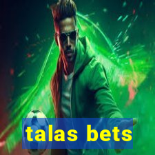 talas bets