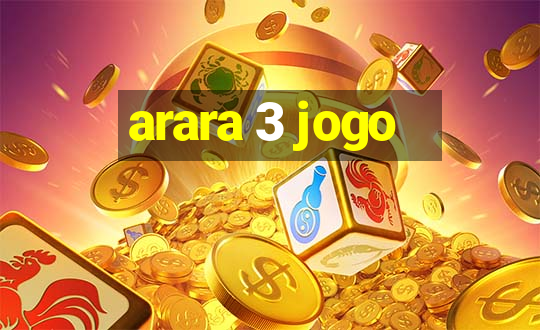 arara 3 jogo