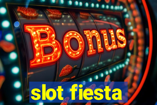 slot fiesta