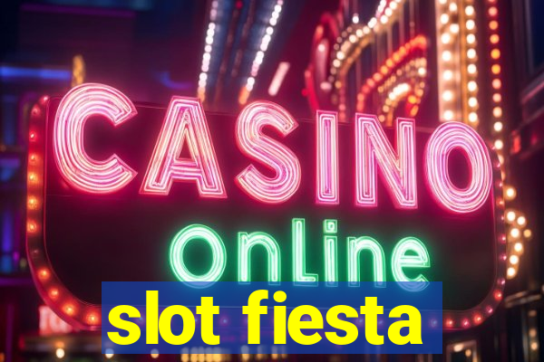 slot fiesta