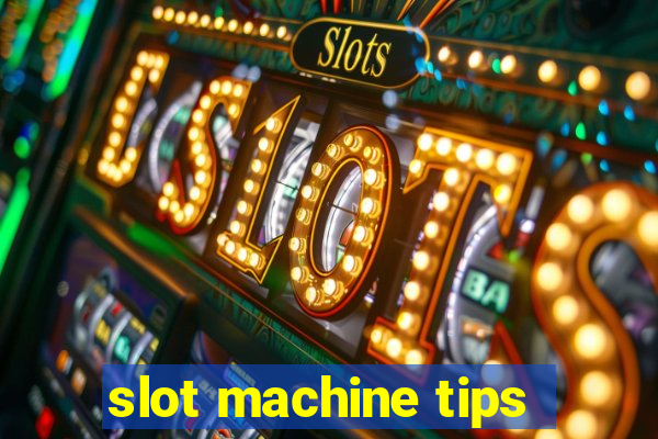 slot machine tips