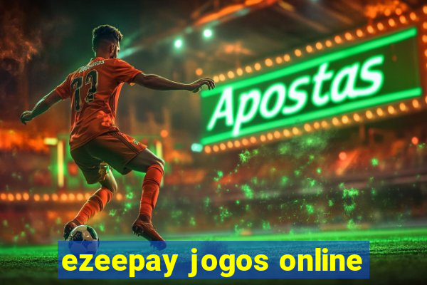 ezeepay jogos online