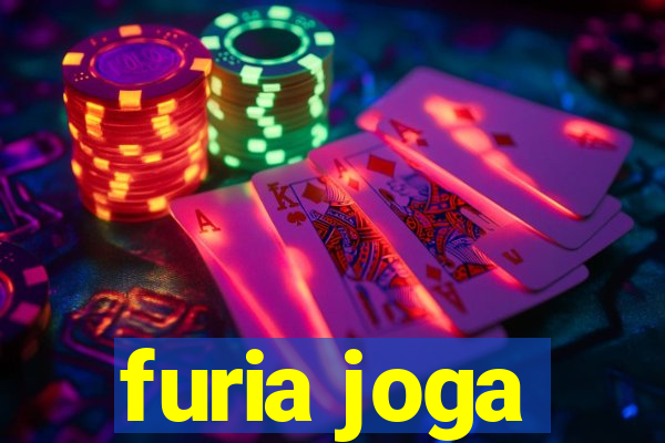 furia joga