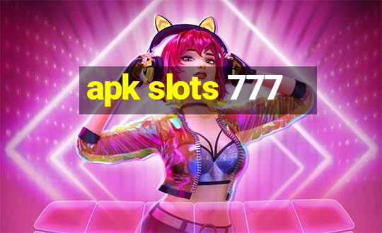 apk slots 777