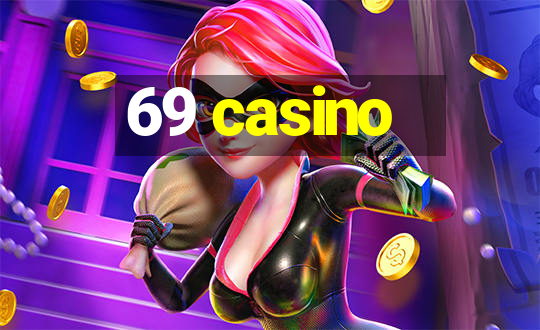 69 casino