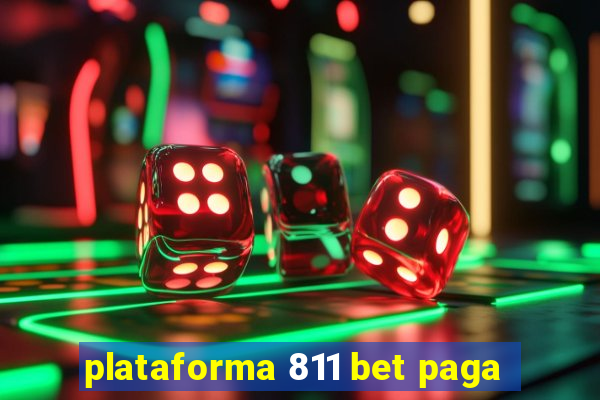 plataforma 811 bet paga