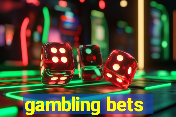 gambling bets