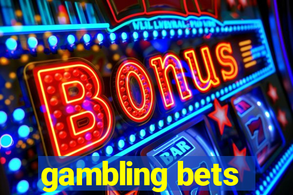 gambling bets