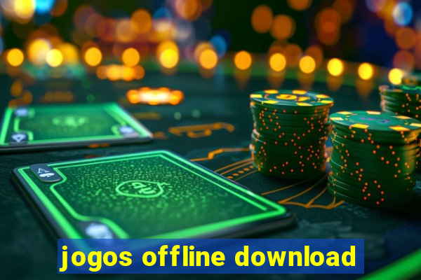 jogos offline download