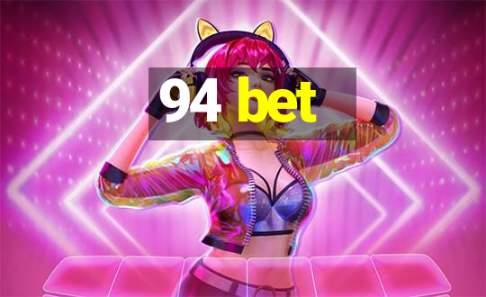 94 bet