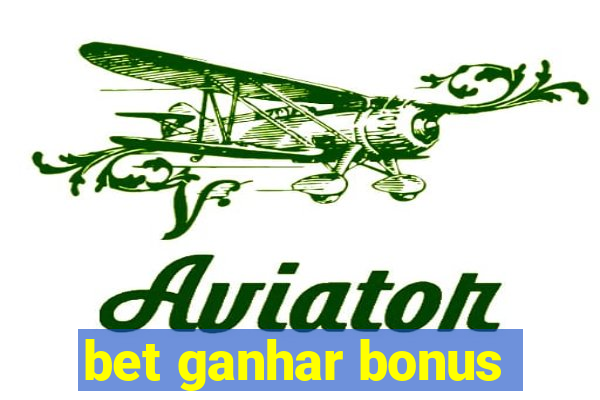 bet ganhar bonus