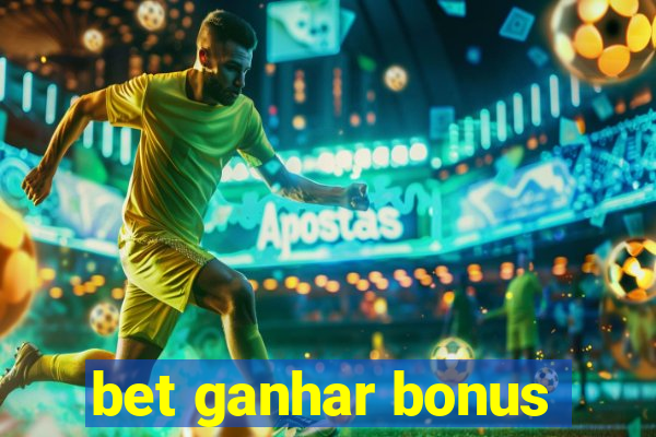 bet ganhar bonus