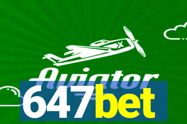 647bet