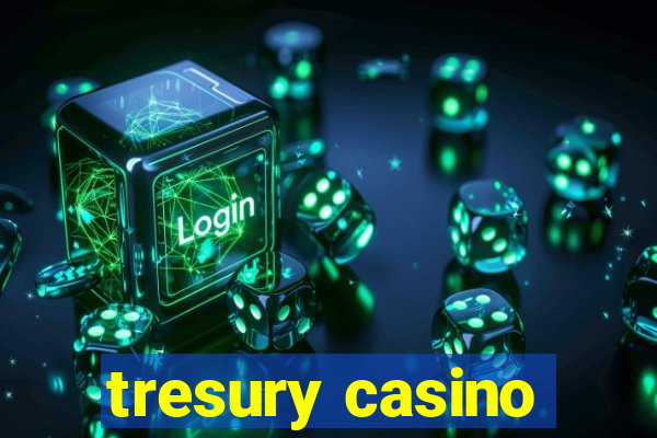 tresury casino