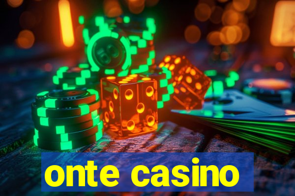 onte casino