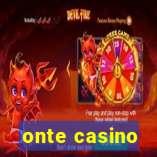 onte casino