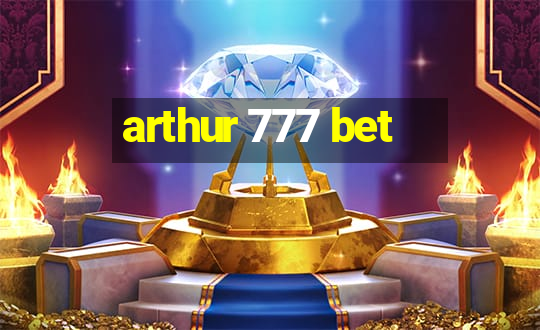 arthur 777 bet