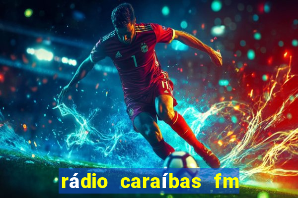 rádio caraíbas fm irecê bahia