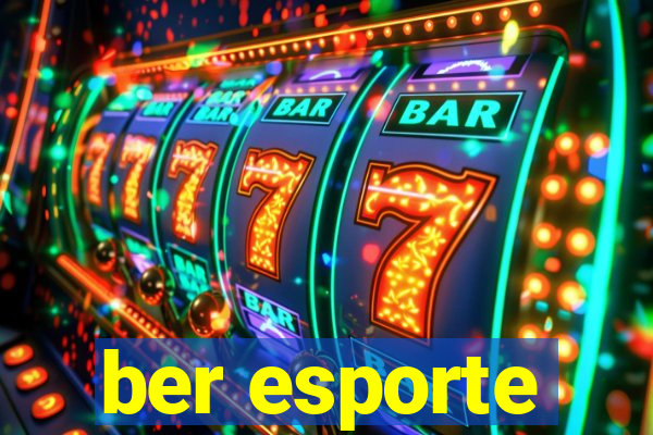 ber esporte