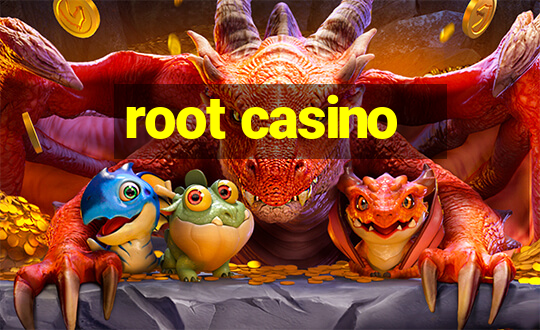 root casino