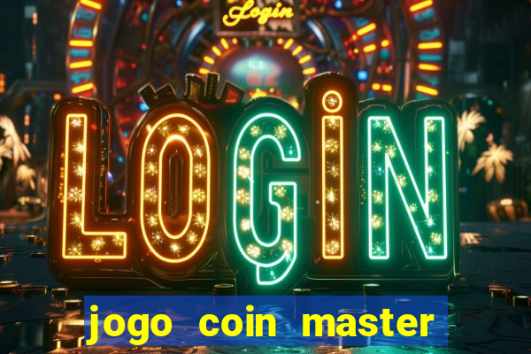 jogo coin master como jogar