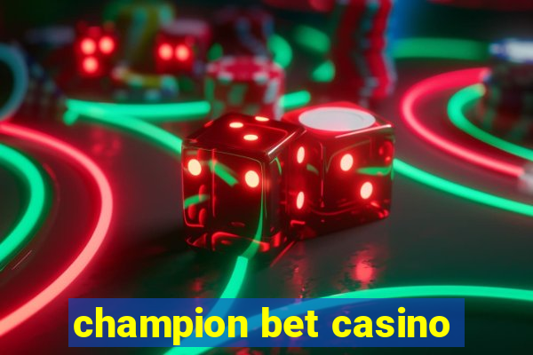 champion bet casino