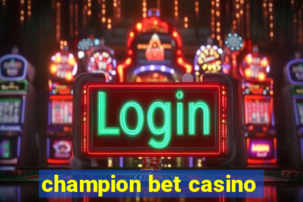 champion bet casino