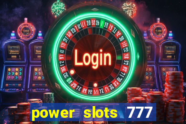 power slots 777 casino online