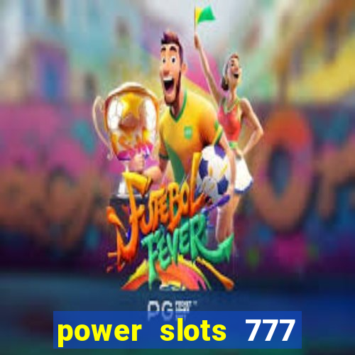 power slots 777 casino online