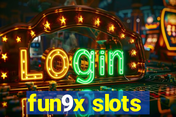 fun9x slots