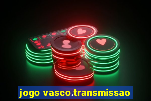 jogo vasco.transmissao